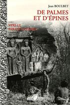Couverture du livre « De palmes et d'épines t.2 ; vers le paradis d'Indra ; Cambodge 1965-1975 » de Jean Boulbet aux éditions Seven Orients