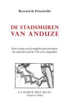 Couverture du livre « De Stadsmuren van Anduze » de Bernard De Freminville aux éditions La Porte Des Mots