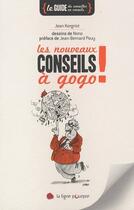 Couverture du livre « Les nouveaux conseils à gogo » de Jean Kergrist aux éditions Ligne Pourpre