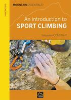 Couverture du livre « An introduction to Sport climbing : An introduction to Sport climbing » de Constant Sebastien aux éditions Sebastien Constant