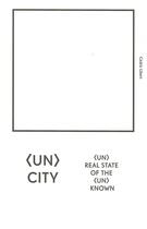 Couverture du livre « (un)city (un)real state of the (un)known » de Cedric Libert et Maxime Delvaux aux éditions Cfwb