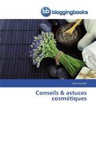 Couverture du livre « Conseils & astuces cosmetiques » de Castryck-I aux éditions Bloggingbooks