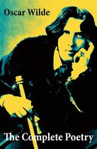 Couverture du livre « The Complete Poetry » de Oscar Wilde aux éditions E-artnow