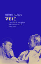 Couverture du livre « Veit : d'un fils à son père, dans l'ombre du Juif Süss » de Thomas Harlan aux éditions Capricci Editions