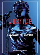 Couverture du livre « Justice : l'escroquerie a un bel avenir » de Charles-Henri De La Petaudiere aux éditions Bookelis
