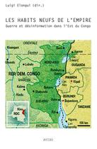 Couverture du livre « Les habits neufs de l'Empire ; guerre et désinformation dans l'Est du Congo » de  aux éditions Aviso
