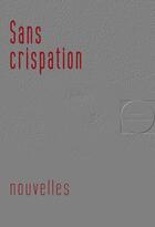 Couverture du livre « Sans crispation » de N.Stras D.Le Golvan aux éditions Sans Crispation