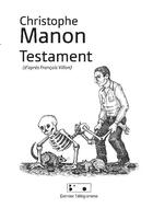 Couverture du livre « Testament » de Christophe Manon aux éditions Dernier Telegramme