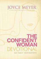 Couverture du livre « The Confident Woman Devotional » de Joyce Meyer aux éditions Faitwords