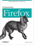 Couverture du livre « Programming Firefox » de Kenneth C. Feldt aux éditions O Reilly