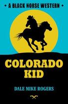 Couverture du livre « Colorado Kid » de Rogers Dale Mike aux éditions Hale Robert Digital