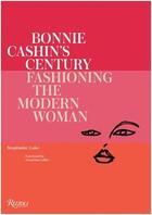 Couverture du livre « Bonnie cashin's century: fashioning the modern woman » de Lake Stephanie aux éditions Rizzoli