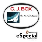 Couverture du livre « The Master Falconer: A Joe Pickett Short Story » de C. J. Box aux éditions Penguin Group Us