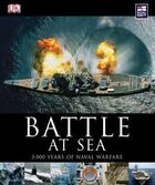 Couverture du livre « Battle At Sea: 3000 Years Of Naval Warfare » de Grant & The Secretar aux éditions Dorling Kindersley