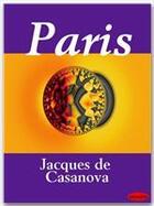 Couverture du livre « Paris » de Jacques De Casanova aux éditions Ebookslib