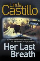 Couverture du livre « Her Last Breath » de Linda Castillo aux éditions Pan Macmillan