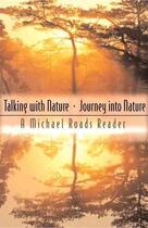 Couverture du livre « TALKING WITH NATURE / JOURNEY INTO NATURE » de Michael J. Roads et Genevieve Wilson aux éditions New World Library