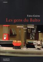Couverture du livre « Les gens du Balto » de Faiza Guene aux éditions Hachette Litteratures