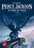 Couverture du livre « Percy Jackson t.3 ; le sort du titan » de Rick Riordan aux éditions Le Livre De Poche Jeunesse
