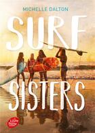 Couverture du livre « Surf sisters » de Dalton Michelle aux éditions Le Livre De Poche Jeunesse