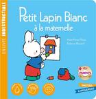 Couverture du livre « Petit Lapin Blanc : à la maternelle » de Marie-France Floury et Fabienne Boisnard aux éditions Gautier Languereau