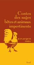 Couverture du livre « Contes des sages bêtes et animaux impertinents » de Jean-Jacques Fdida aux éditions Seuil
