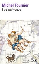Couverture du livre « Les météores » de Michel Tournier aux éditions Folio