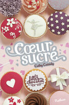 Couverture du livre « Les filles au chocolat Tome 5.1/2 : coeur sucré » de Cathy Cassidy aux éditions Nathan