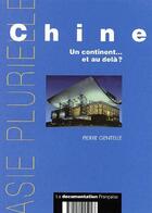 Couverture du livre « Chine un continent au dela » de  aux éditions Documentation Francaise