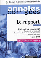 Couverture du livre « Annales corrigees ; le rapport : assistant socio-educatif ; session 2004 ; filiere medico-sociale » de  aux éditions Documentation Francaise