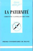 Couverture du livre « La paternite qsj 3229 » de Castelain Meunier Ch aux éditions Que Sais-je ?