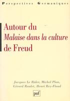 Couverture du livre « Autour du malaise dans la culture de freud » de Rey-Flaud/Le Rider aux éditions Puf