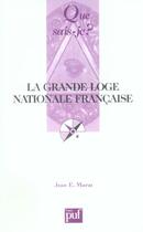 Couverture du livre « La grande loge nationale francaise qsj 3742 » de Jean E. Murat aux éditions Que Sais-je ?