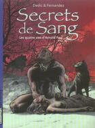 Couverture du livre « Secrets sang 1 - quatre vies d'arnold paul » de Dedic Igor aux éditions Casterman