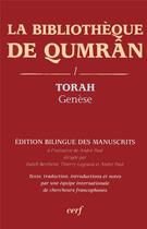 Couverture du livre « La bibliothèque de Qumrân Tome 1 ; torah ; genèse » de Berthelot/Legra aux éditions Cerf