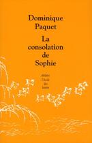 Couverture du livre « La consolation de Sophie » de Paquet Dominique aux éditions Ecole Des Loisirs