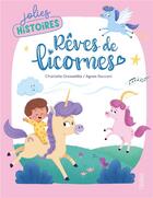 Couverture du livre « Rêves de licornes » de Charlotte Grossetete et Agnes Saccani aux éditions Fleurus