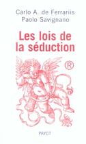 Couverture du livre « Les Lois de la séduction » de De Ferrariis Carlo et Savignano Paolo aux éditions Payot