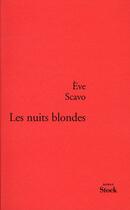 Couverture du livre « Les nuits blondes » de Eve Scavo aux éditions Stock