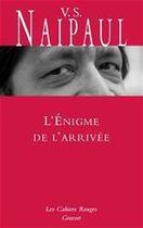 Couverture du livre « L'énigme de l'arrivée » de Vidiadhar Surajprasad Naipaul aux éditions Grasset