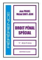 Couverture du livre « Droit pénal spécial (7e édition) » de Jean Pradel et Michel Danti-Juan aux éditions Cujas