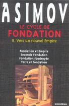 Couverture du livre « Le Cycle De Fondation T.2 ; Vers Un Nouvel Empire » de Isaac Asimov aux éditions Omnibus