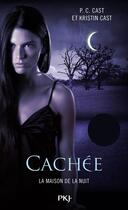 Couverture du livre « La maison de la nuit Tome 10 : cachée » de Kristin Cast et Phyllis C. Cast aux éditions Pocket Jeunesse