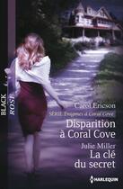 Couverture du livre « Disparition à Coral Cove ; la clé du secret » de Carol Ericson et Julie Miller aux éditions Harlequin