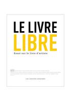 Couverture du livre « Le livre libre ; essai sur le livre d'artiste » de Jean Medialivre aux éditions Buchet Chastel