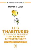 Couverture du livre « Les 7 habitudes de ceux qui réalisent tout ce qu'ils entreprennent » de Stephen R. Covey aux éditions J'ai Lu