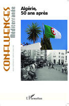 Couverture du livre « Algérie, 50 ans après » de Sid Ahmed Soulah aux éditions L'harmattan