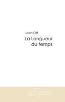 Couverture du livre « La longueur du temps » de Ott-J aux éditions Editions Le Manuscrit