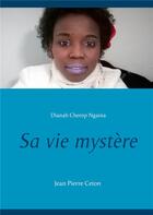 Couverture du livre « Sa vie mystère » de Jean-Pierre Ceton et Dianah Cherop Ngaina aux éditions Books On Demand
