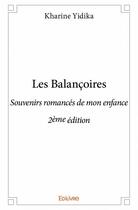 Couverture du livre « Les balancoires ; souvenirs romancés de mon enfance (2e édition) » de Kharine Yidika aux éditions Edilivre